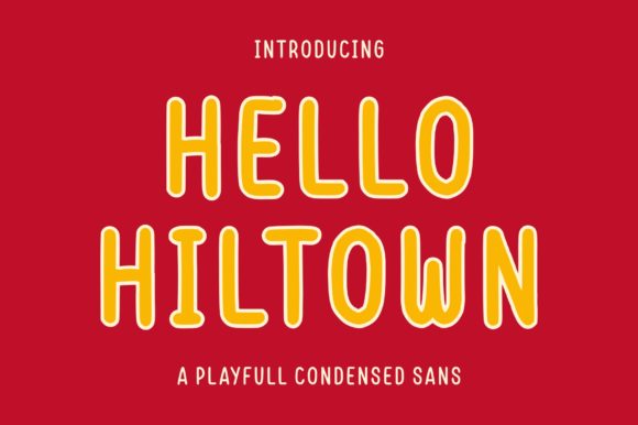 Hello Hiltown: A Simple Sans Serif Font for Creative Projects